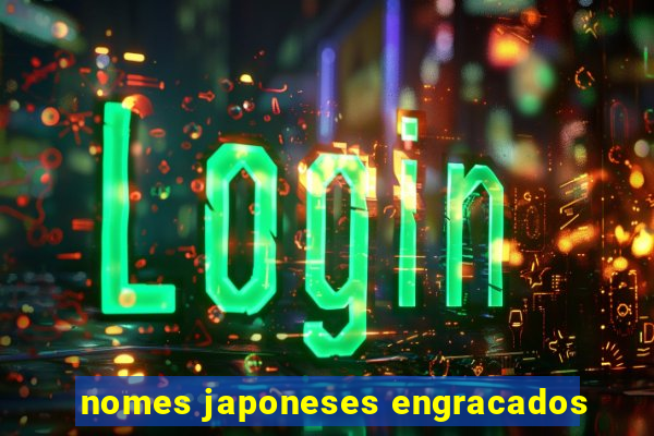 nomes japoneses engracados